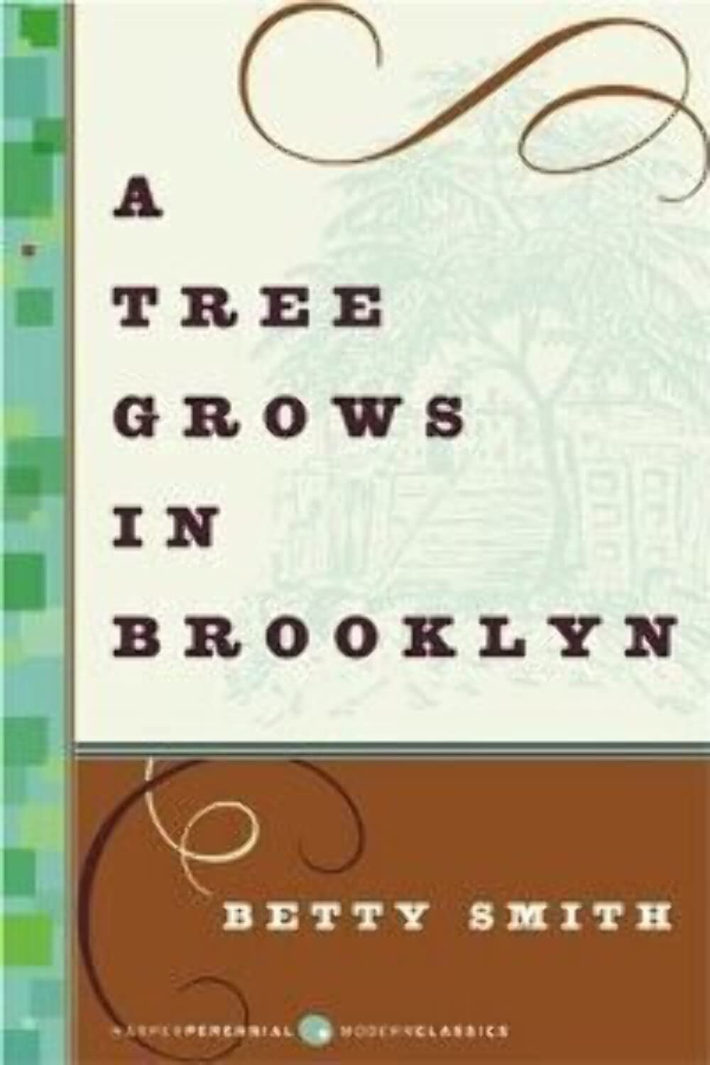 A Tree Grows in Brooklyn - by Betty Smith