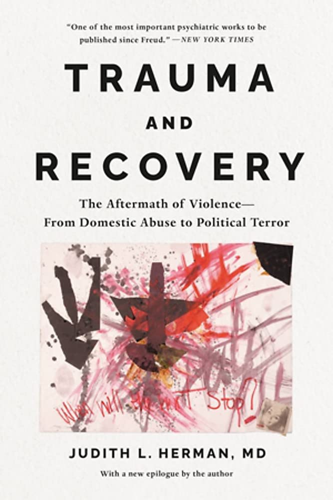Trauma and Recovery by Dr. Judith Herman