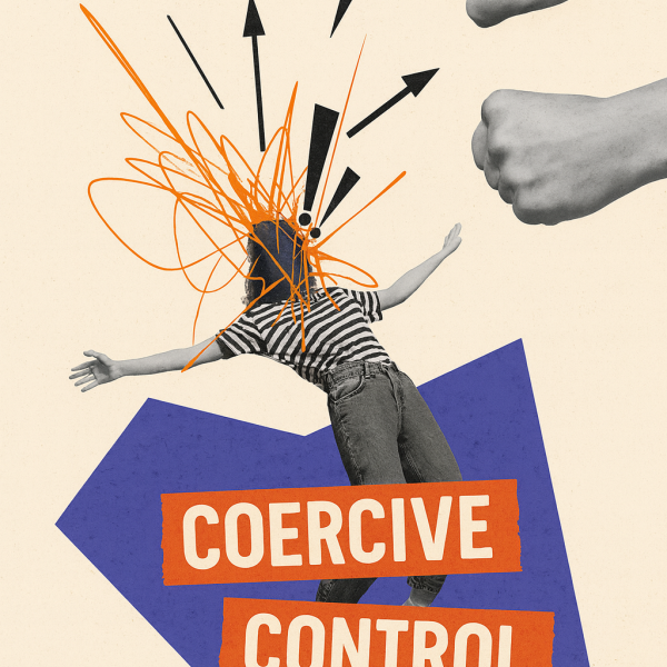 Coercive Control & Bullying: Understanding Hidden Abuse